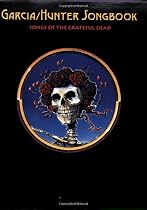 Garcia/Hunter Songbook: Songs of the Grateful Dead