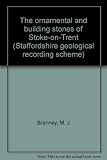 The ornamental and building stones of Stoke-on-Trent