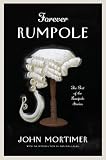 Forever Rumpole: The Best of the Rumpole Stories