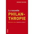 La nouvelle philanthropie : (R�)invente-t-elle un capitalisme solidaire ?