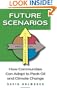 Future Scenarios: How Communities Can Adapt to Peak Oil and Climate Change