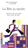 Les fées du succès : Transformez votre vie professionnelle : 10 leçons inspirées des contes de fées