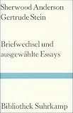 Briefwechsel und ausgew&auml;hlte Essays - Sherwood Anderson, Gertrude Stein