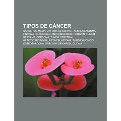 Tipos de c&aacute;ncer: C&aacute;ncer de mama, Linfoma de Burkitt, Neuroblastoma, Linfoma... by Fuente: Wikipedia