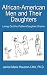 Search : African-American Men and Their Daughters: Living Out the Father-Daughter Drama