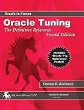 Oracle Tuning 2nd Edition (Oracle In-Focus)