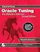 Oracle Tuning: The Definitive Reference (Oracle In-Focus series)
