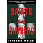 Saints and Sinners: Walker Railey, Jimmy Swaggart, Madalyn Murray O'Hair, Anton LaVey, Will Campbell , Matthew Fox book cover