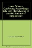 Proceedings of the Sixth Lunar Science Conference, Houston, Texas, March 17-21, 1975