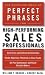The Complete Book of Perfect Phrases for High-Performing Sales Professionals (Perfect Phrases Series)