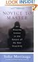 Novice to Master: An Ongoing Lesson in the Extent of My Own Stupidity