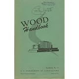 Wood Handbook: Basic Information on Wood as a Material of Construction with Data for Its Use in Design and Specification (Handbook, No. 72)