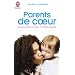 Parents de coeur : Comprendre l'enfant adopt�