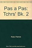 Pas à pas: a course for classroom and language laboratory
