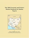 The 2006 Economic and Product Market Databook for Ibadan, Nigeria