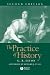 The Practice of History