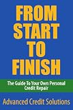 From Start to Finish: The Guide To Your Own Personal Credit Repair