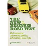 The New Business Road Test: What entrepreneurs and executives should do before writing a business plan (3rd Edition)
