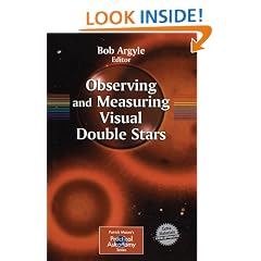 Observing and Measuring Visual Double Stars (Patrick Moore's Practical Astronomy Series)