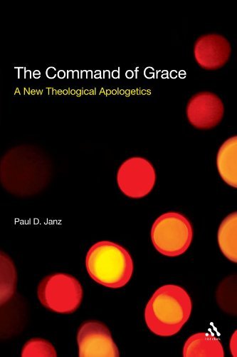 The Command of Grace: A New Theological Apologetics