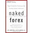 Naked Forex: High-Probability Techniques for Trading Without Indicators (Wiley Trading)