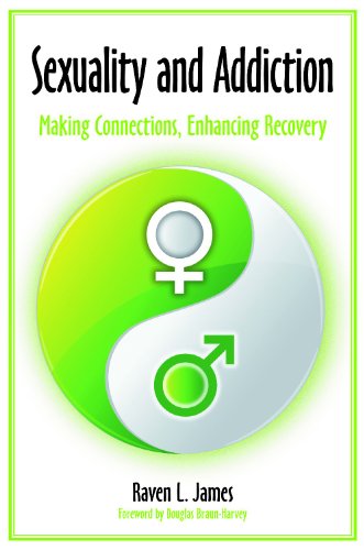 Sexuality and Addiction: Making Connections, Enhancing Recovery