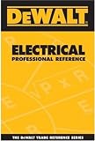 DEWALT  Electrical Professional Reference (Dewalt Trade Reference Series)