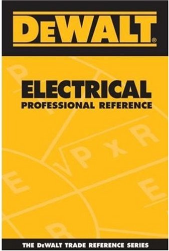 DEWALT  Electrical Professional Reference (Dewalt Trade Reference Series)