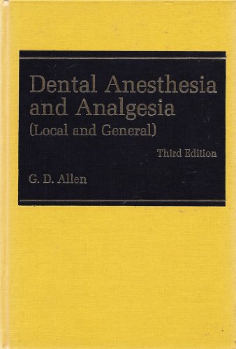 Dental Anesthesia and Analgesia: Local and General
