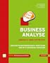 Business-Analyse - einfach und effektiv: Gesch�ftsanforderungen verstehen und in IT-L�sungen umsetzen