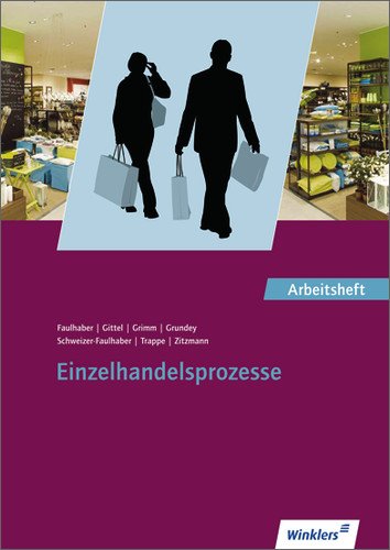 Winklers Einzelhandel - Ausgabe f&uuml;r Bayern: Einzelhandelsprozesse. Arbeitsheft. Bayern. (Lernmaterialien)