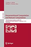 Unconventional computation and natural computation : 14th international conference, UCNC 2015, Auckland, New Zealand, August 30-September 3, 2015 : proceedings