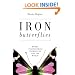 Iron Butterflies: Women Transforming Themselves and the World