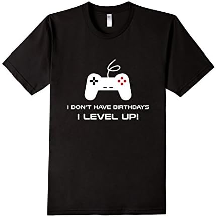 Men's I Don't Have Birthdays I Level Up Gaming Gamer T-Shirt Large Black