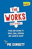 The works : poems and rhymes to enjoy, read, perform and learn by heart. Key stage 1