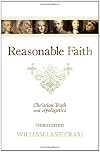 Reasonable Faith: Christian Truth and Apologetics