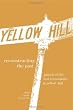 Reconstructing the Past: Puzzle of the Lost Community at Yellow Hill