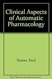 Clinical aspects of autonomic pharmacology