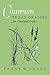Common Texas Grasses: An Illustrated Guide (Volume 3) (W. L. Moody Jr. Natural History Series)