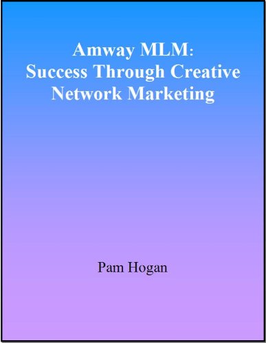 Amway MLM: Success Through Creative Network Marketing 