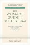 The Woman's Guide to Hysterectomy: Expectations and Options