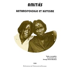 Amiti�s : Anthropologie et histoire