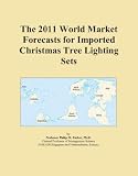 The 2011 World Market Forecasts for Imported Christmas Tree Lighting Sets