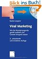 Viral Marketing: Wie Sie Mundpropaganda gezielt ausl�sen und Gewinn bringend nutzen