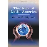 The Idea of Latin America (Blackwell Manifestos)