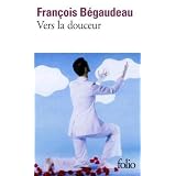 Vers la douceurpar Fran�ois B�gaudeau