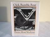 Click- Rumble- Roar: Poems about Machines