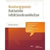 Bakterielle Infektionskrankheiten: Beratungspraxis