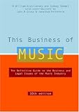 This Business of Music, 10th Edition