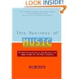 This Business of Music, 10th Edition by M. William Krasilovsky, Sidney Shemel, John M Gross, and Jonathan Feinstein